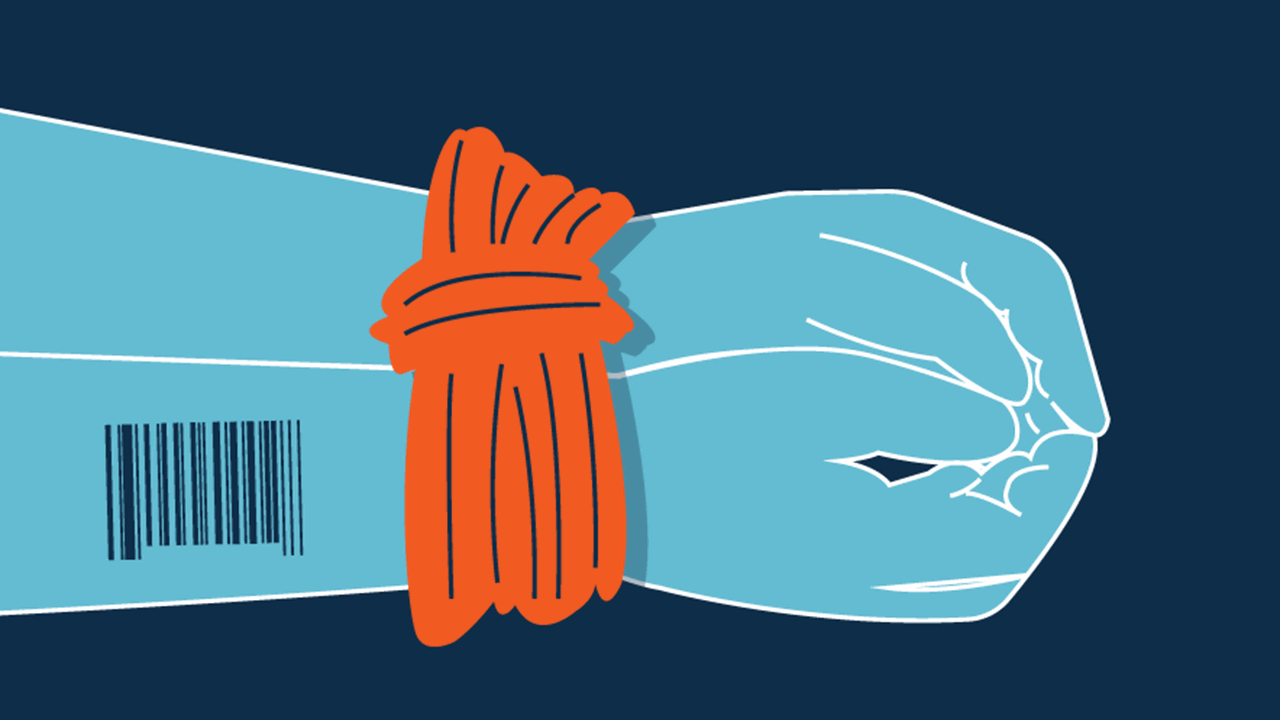 Illustration of a pair of blue hands on a dark blue background being tied by orange rope. There is a bar code the the right wrist. What is modern slavery? Here examples what modern slavery is and is not.  
